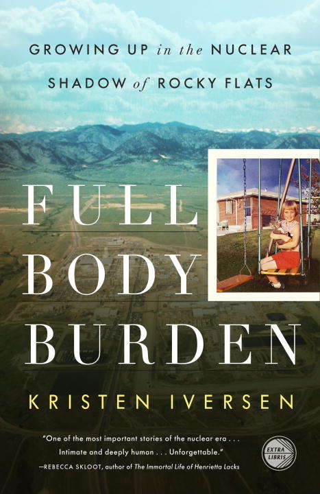 Book cover of Full Body Burden: Growing Up in the Nuclear Shadow of Rocky Flats