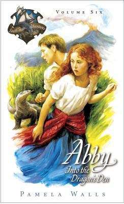 Book cover of Abby: Into the Dragon's Den (South Seas Adventures #6)