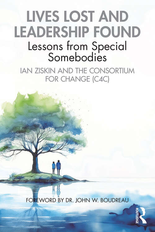 Book cover of Lives Lost and Leadership Found: Lessons from Special Somebodies (1)