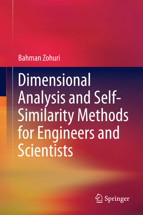 Book cover of Dimensional Analysis and Self-Similarity Methods for Engineers and Scientists