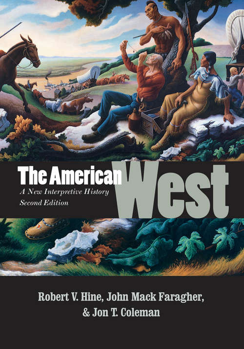 The American West: A New Interpretive History, Second Edition