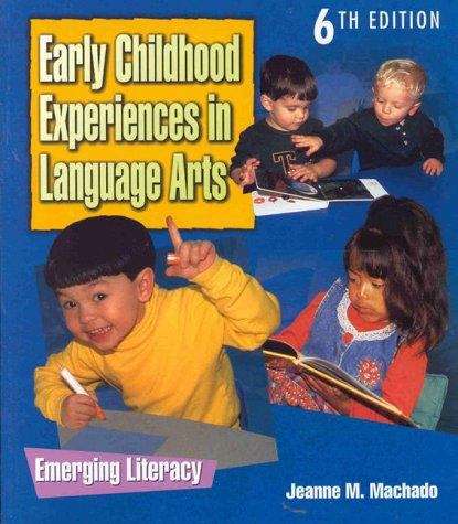 Book cover of Early Childhood Experiences in Language Arts: Emerging Literacy (6th Edition)