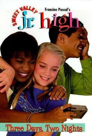 Book cover of Three Days, Two Nights (Sweet Valley Junior High #13)