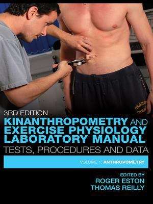Kinanthropometry and Exercise Physiology Laboratory Manual: Anthropometry