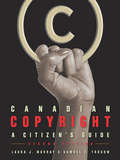 Canadian Copyright: A Citizen’s Guide