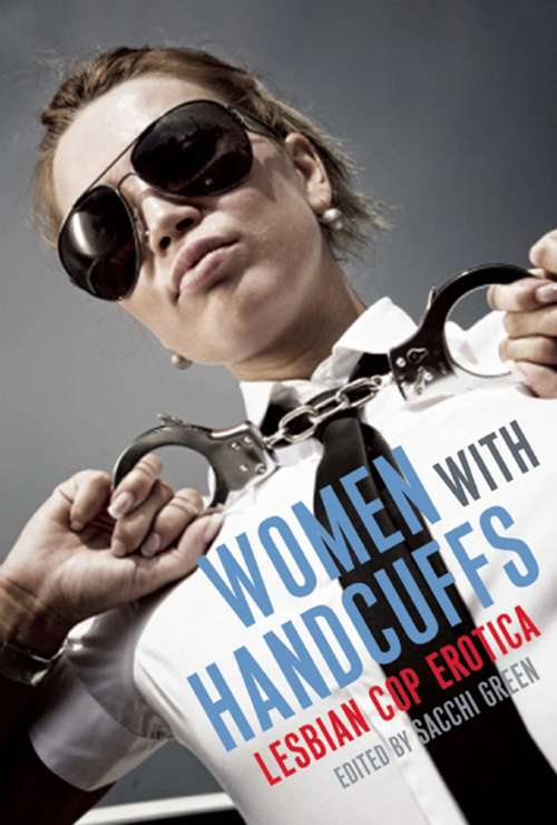Book cover of Women With Handcuffs: Lesbian Cop Erotica