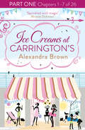 Ice Creams at Carrington’s: Part One