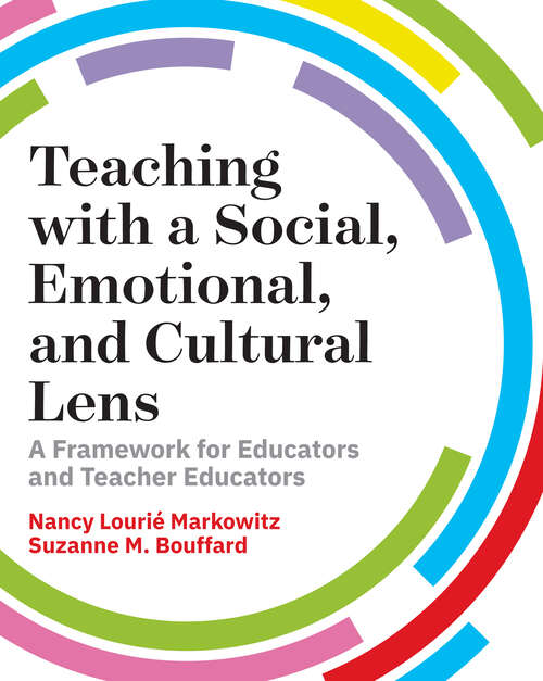 Book cover of Teaching with a Social, Emotional, and Cultural Lens: A Framework for Educators and Teacher Educators