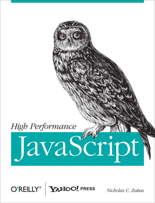 Book cover of High Performance JavaScript: Build Faster Web Application Interfaces