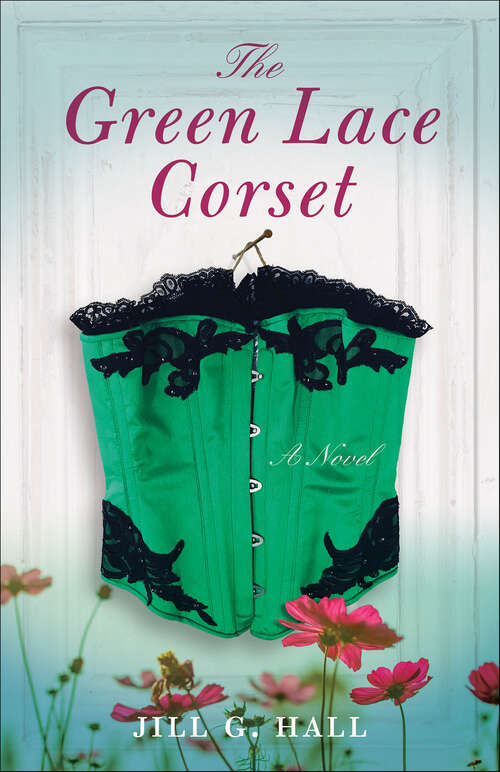 Book cover of The Green Lace Corset: A Novel