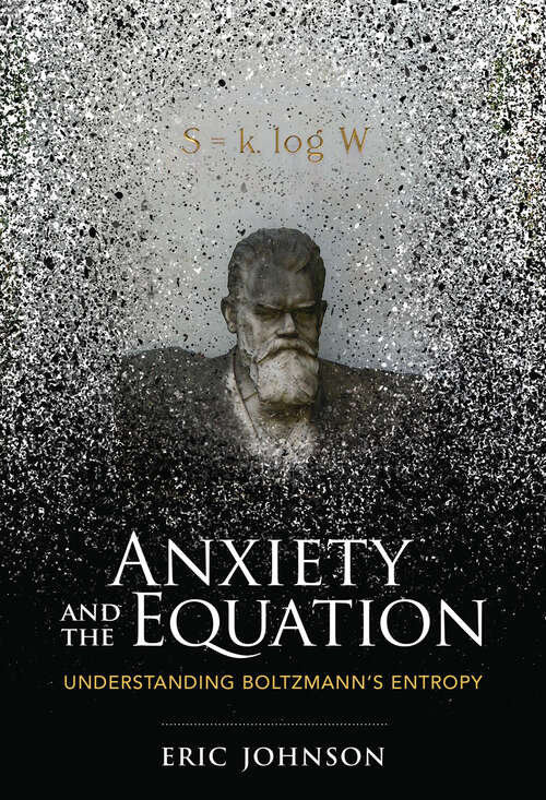 Anxiety and the Equation: Understanding Boltzmann's Entropy