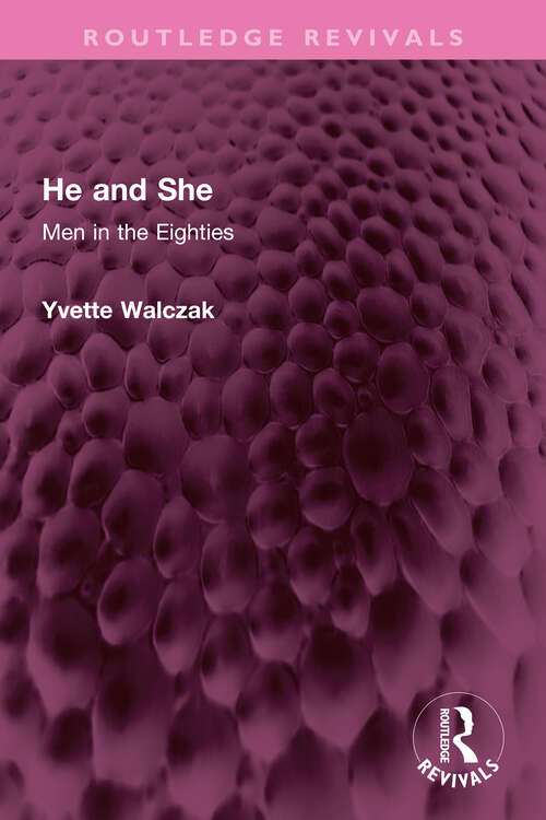 Book cover of He and She: Men in the Eighties (Routledge Revivals)