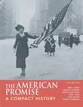 The American Promise: From 1865 (3rd edition)