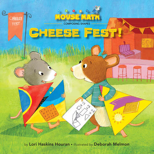 Book cover of Cheese Fest!: Composing Shapes (Mouse Math)