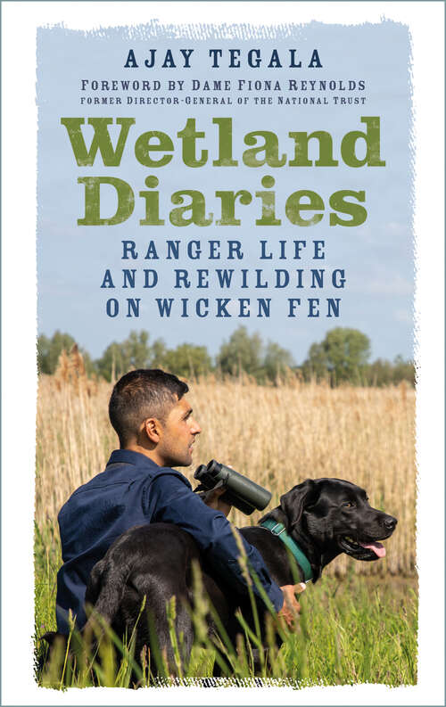 Book cover of Wetland Diaries: Ranger Life and Rewilding on Wicken Fen