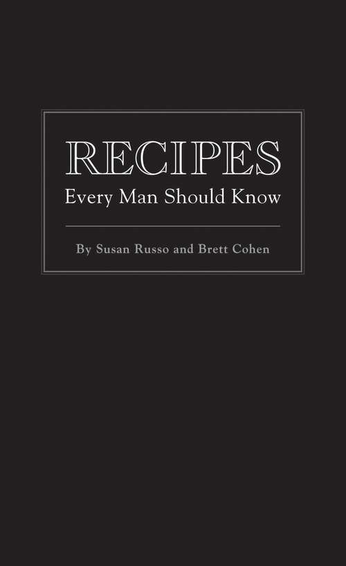 Book cover of Recipes Every Man Should Know (Stuff You Should Know #5)