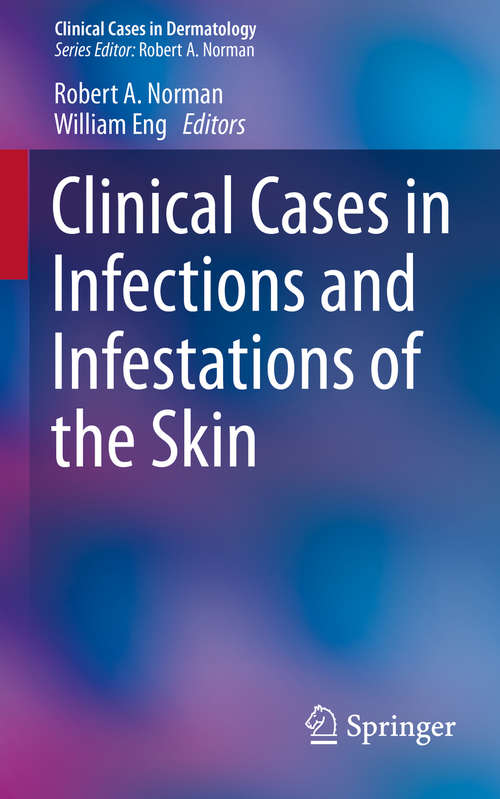 Book cover of Clinical Cases in Infections and Infestations of the Skin