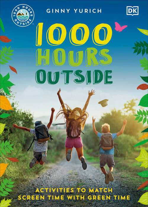 Book cover of 1000 Hours Outside: Activities to Match Screen Time with Green Time