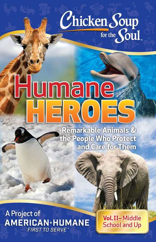 Book cover of Chicken Soup for the Soul: Humane Heroes, Volume II