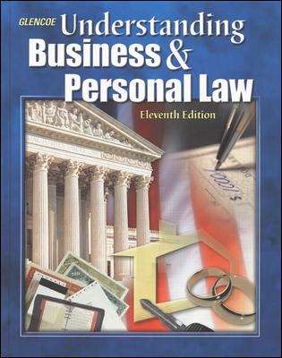 Glencoe Understanding Business and Personal Law (11th edition)