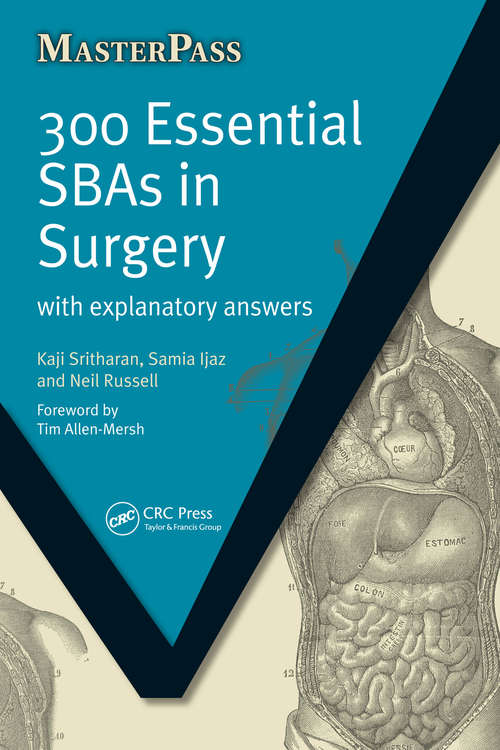300 Essential SBAs in Surgery: With Explanatory Answers (MasterPass)