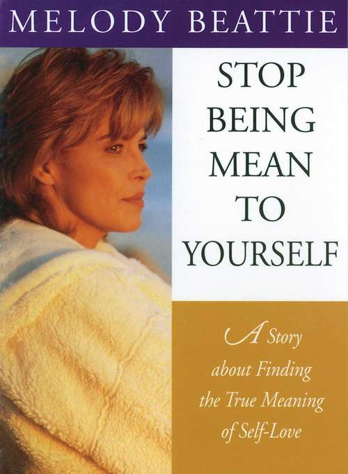 Book cover of Stop Being Mean to Yourself