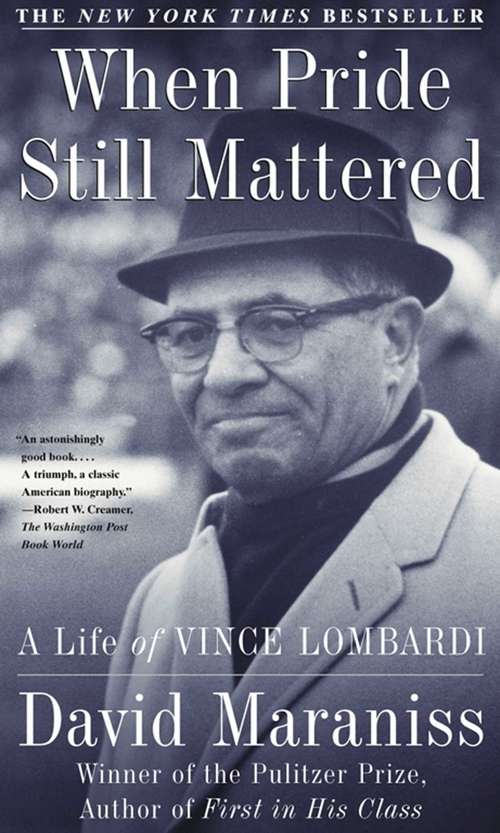 Book cover of When Pride Still Mattered: A Life of Vince Lombardi