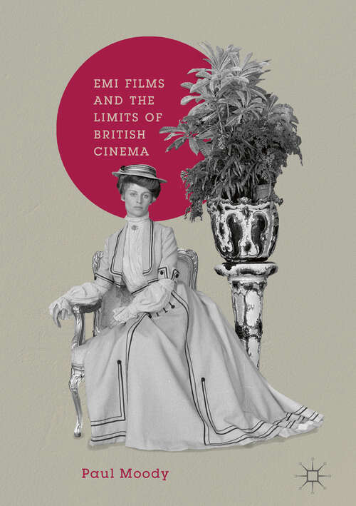 Book cover of EMI Films and the Limits of British Cinema (1st ed. 2018)
