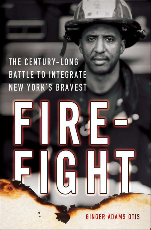 Book cover of Firefight: The Century-Long Battle to Integrate New York's Bravest