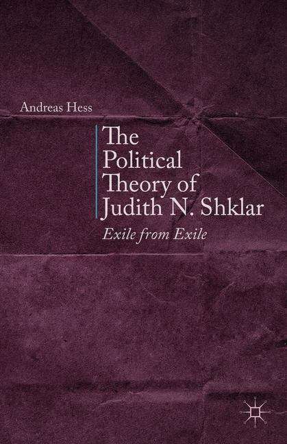 Book cover of The Political Theory of Judith N. Shklar
