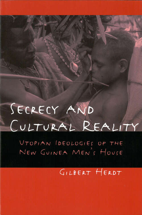 Book cover of Secrecy and Cultural Reality: Utopian Ideologies of the New Guinea Men's House