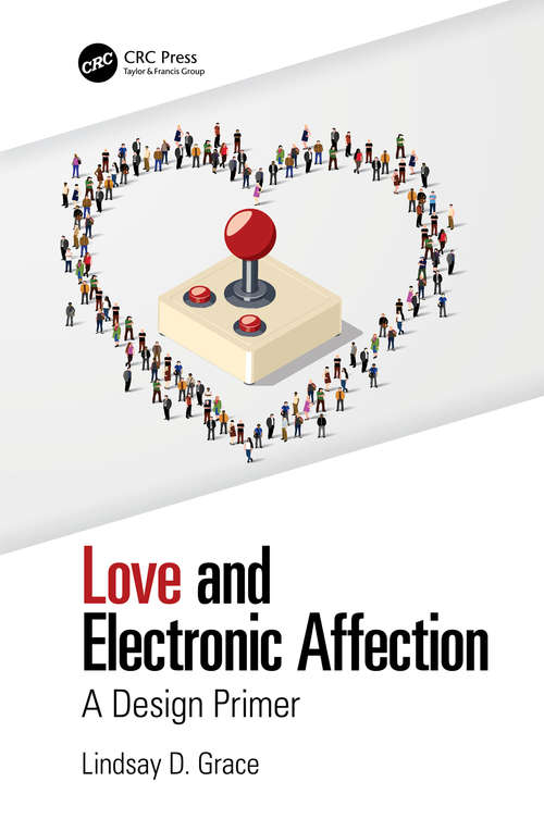 Book cover of Love and Electronic Affection: A Design Primer