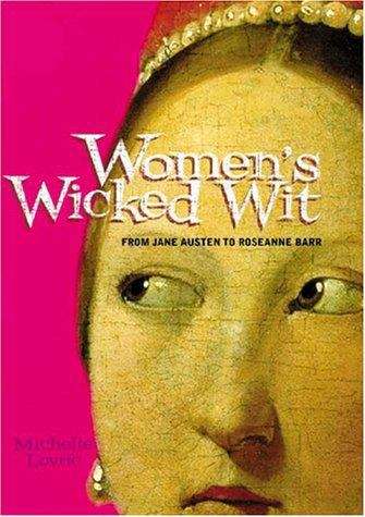 Book cover of Women's Wicked Wit: From Jane Austin to Roseanne Barr