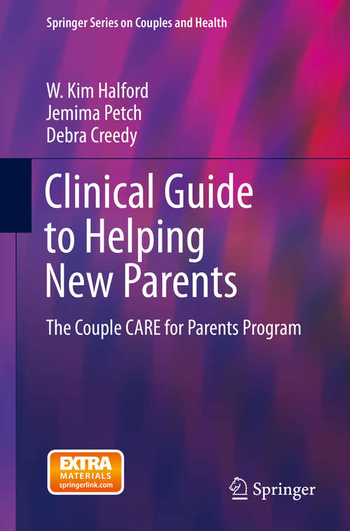 Book cover of Clinical Guide to Helping New Parents: The Couple CARE for Parents Program (Springer Series on Couples and Health)