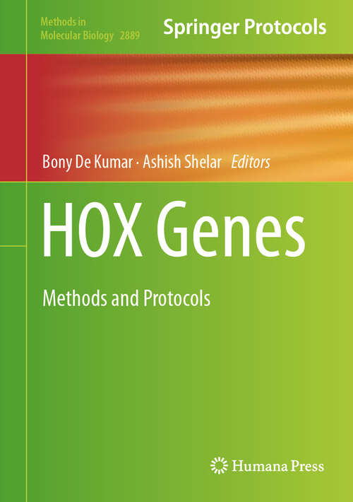 Book cover of HOX Genes: Methods and Protocols (Methods in Molecular Biology #2889)
