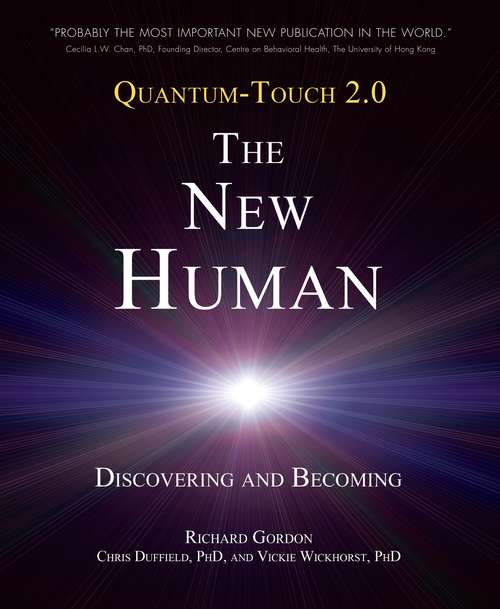 Quantum-Touch 2.0 - The New Human: Discovering and Becoming