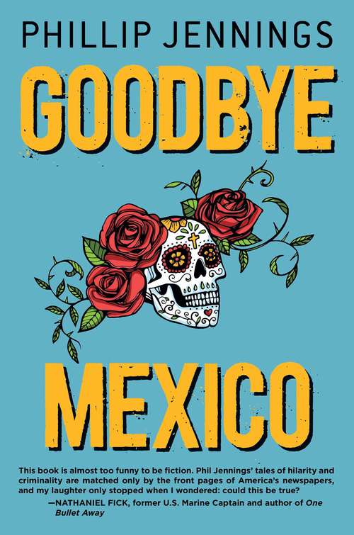 Book cover of Goodbye Mexico (The Gearheardt Series #2)
