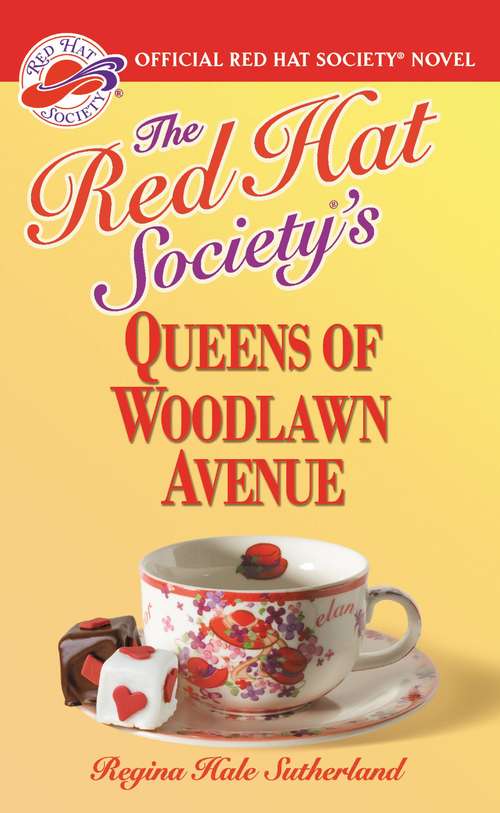 Book cover of The Red Hat Society®'s: Queens Of Woodlawn Avenue (A Red Hat Society Romance #2)