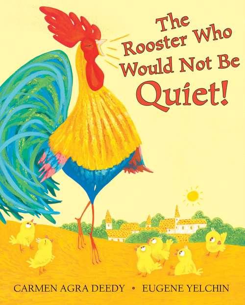 Book cover of The Rooster Who Would Not Be Quiet!