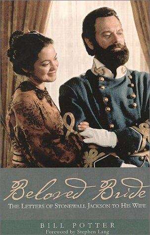 Book cover of Beloved Bride: The Letters of Stonewall Jackson to His Wife 1857-1863