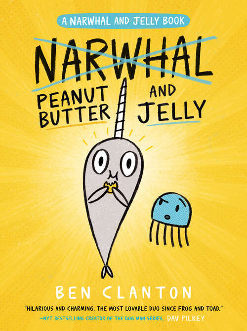 Book cover of Peanut Butter and Jelly (A Narwhal and Jelly Book)