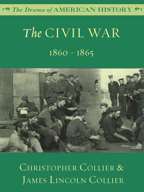The Civil War: 1860 - 1865