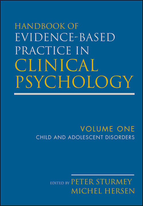 Book cover of Handbook of Evidence-Based Practice in Clinical Psychology, Child and Adolescent Disorders