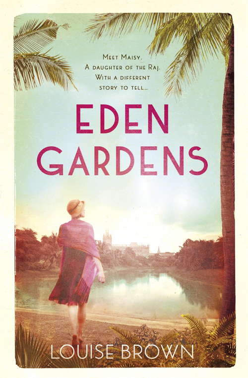 Book cover of Eden Gardens: The unputdownable story of love in an Indian summer