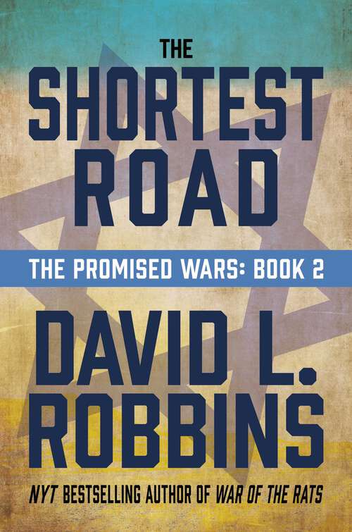 Book cover of The Shortest Road: The Promised Wars: Book Two (The Promised Wars #2)