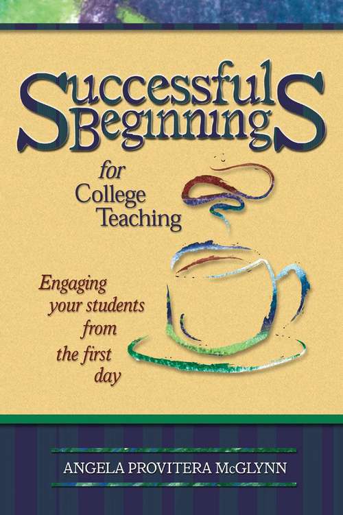 Book cover of Successful Beginnings for College Teaching: Engaging Your Students from the First Day