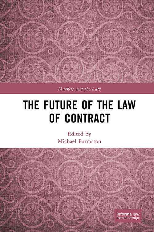 Book cover of The Future of the Law of Contract (Markets and the Law)