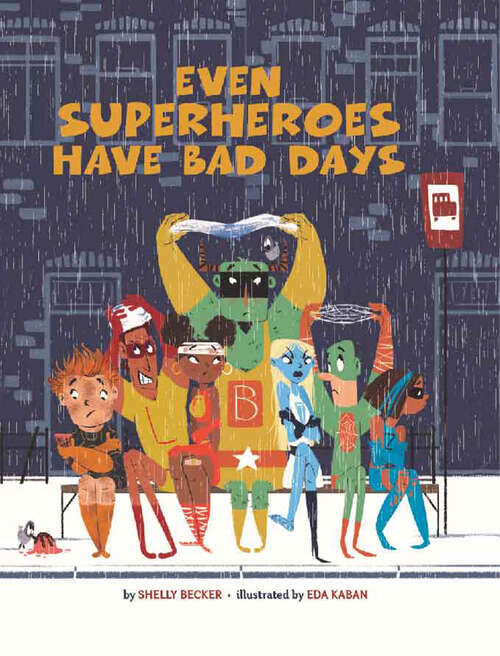Book cover of Even Superheroes Have Bad Days