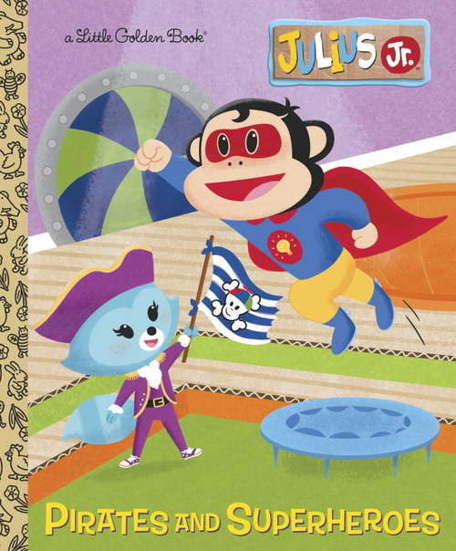 Book cover of Pirates and Superheroes (Julius Jr.)