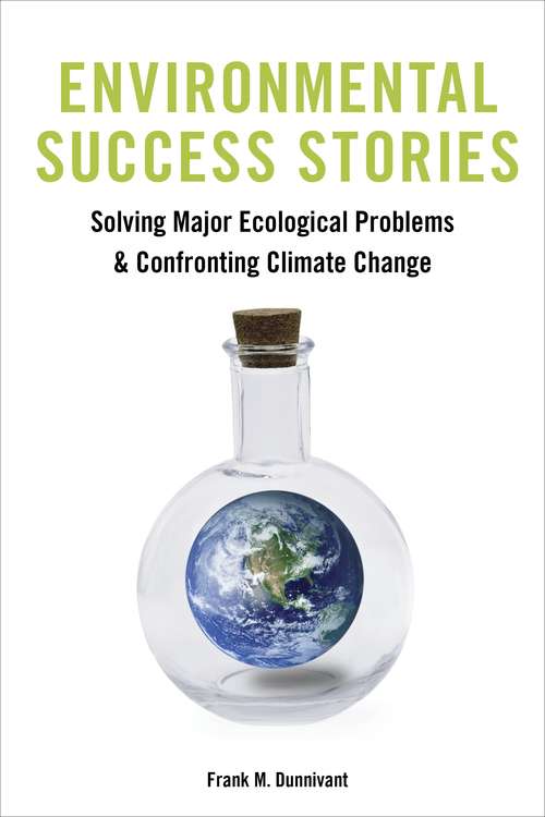 Book cover of Environmental Success Stories: Solving Major Ecological Problems And Confronting Climate Change